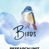 Birds Research Unit - Birds Unit Study for Kids