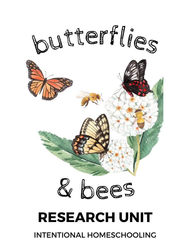 Butterflies & Bees Research Unit - Homeschool Unit Study