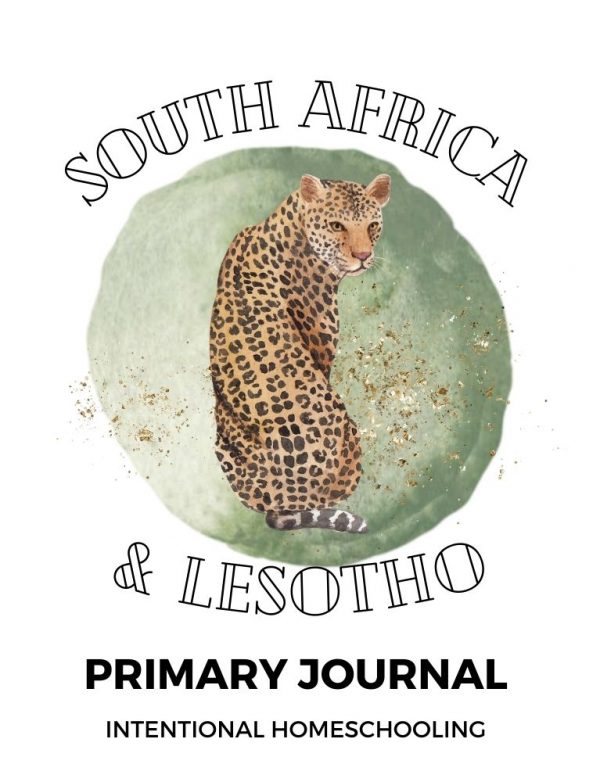 South Africa and Lesotho Primary Journal - Homeschool Preschool Journal - Intentional Homeschooling