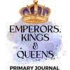 Emperors, Kings & Queens Primary Journal - Homeschool Preschool Journal - Intentional Homeschooling