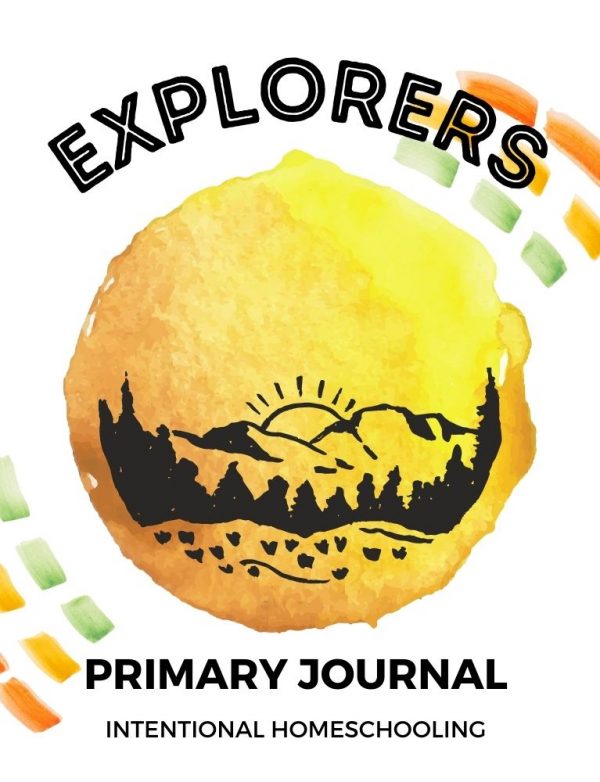 Explorers Primary Journal - Homeschool Preschool Journal - Intentional Homeschooling
