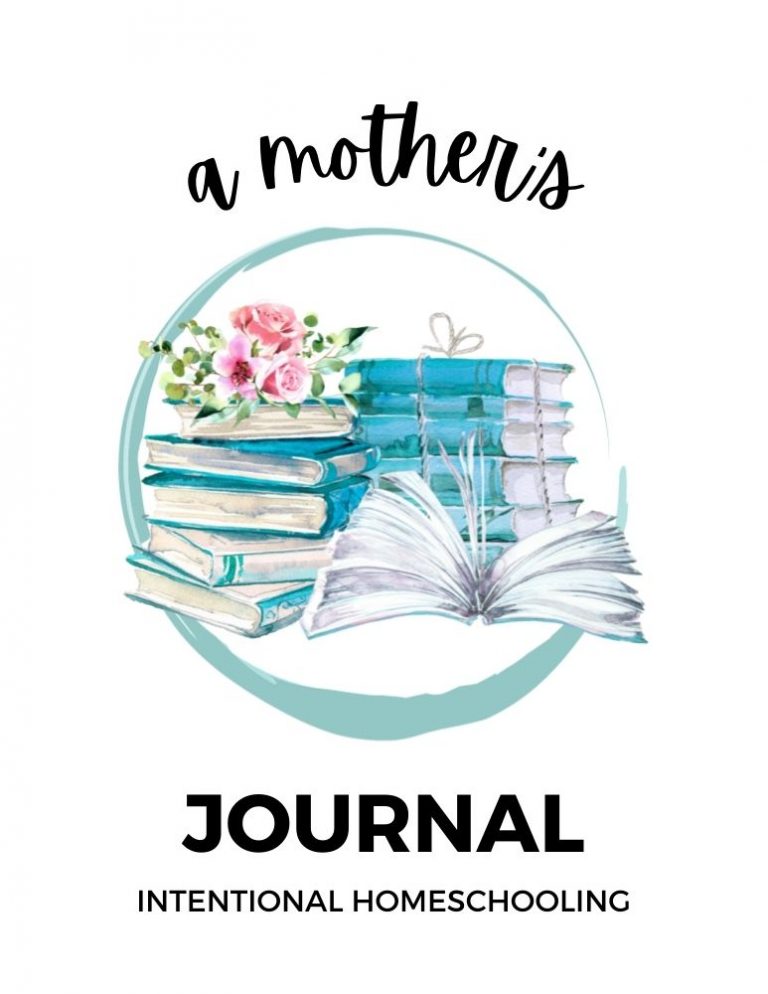 A Mother's Journal - Intentional Homeschooling